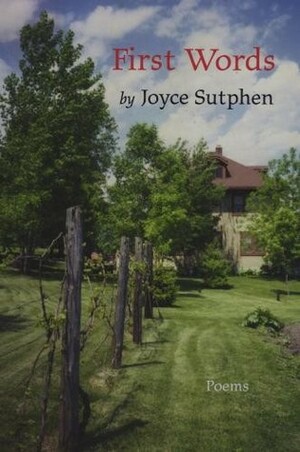 First Words by Joyce Sutphen
