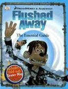 Flushed Away: The Essential Guide With Fold-Out Sewer Map by Catherine Saunders, Steve Bynghall