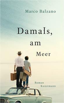 Damals, am Meer by Marco Balzano, Maja Pflug