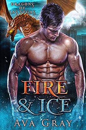 Fire & Ice by Ava Gray