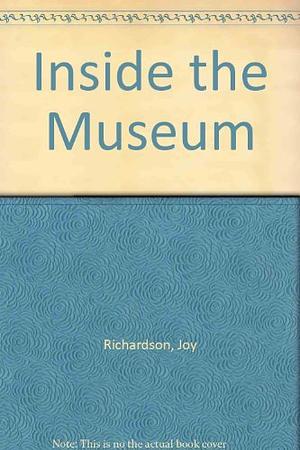 Inside the Museum by Joy Richardson