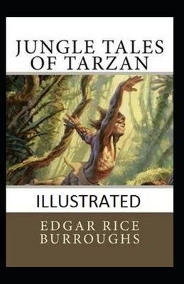 Jungle Tales of Tarzan Illustrated by Edgar Rice Burroughs