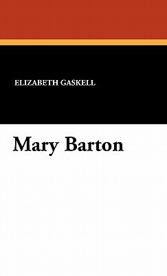 Mary Barton by Elizabeth Gaskell