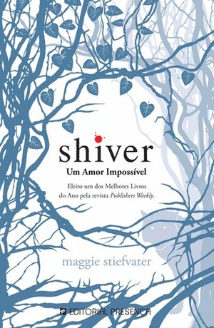 Shiver - Um Amor Impossível by Maggie Stiefvater
