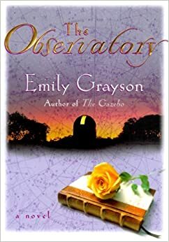 The Observatory: A Novel by Emily Grayson