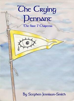 The Crying Pennant (Book 1 of The Arth Series) by Stephen Jennison-Smith