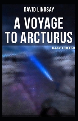 A Voyage to Arcturus Illustrated by David Lindsay