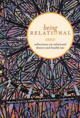 Being Relational: Reflections on Relational Theory and Health Law by 