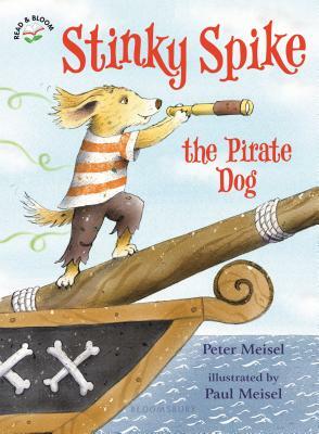 Stinky Spike the Pirate Dog by Peter Meisel