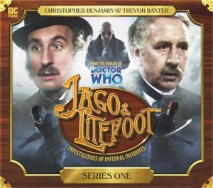 Jago & Litefoot: Series 1 by Justin Richards, Andy Lane, Jonathan Morris, Alan Barnes