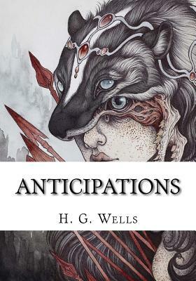 Anticipations by H.G. Wells
