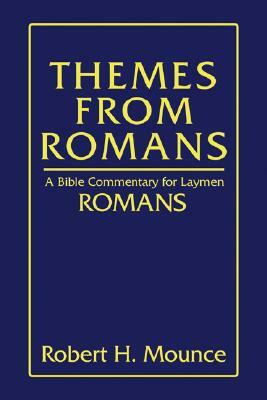 Themes From Romans by Robert H. Mounce