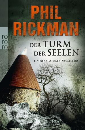 Der Turm der Seelen by Phil Rickman