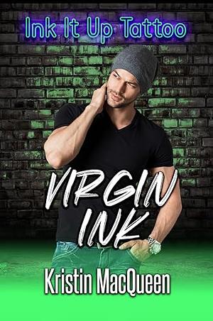 Virgin Ink by Kristin MacQueen