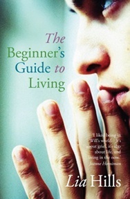 The Beginner's Guide to Living by Lia Hills