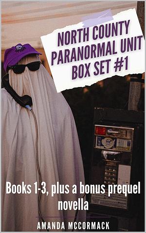 North County Paranormal Unit Box Set #1 by Amanda McCormack