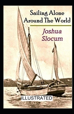 Sailing Alone Around the World illustrated by Joshua Slocum