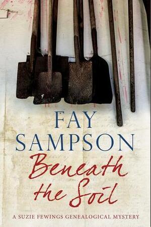 Beneath the Soil by Fay Sampson