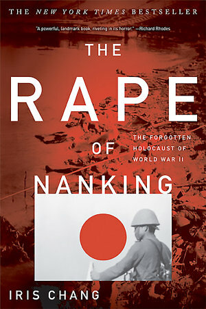 The Rape of Nanking by Iris Chang