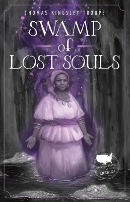 Swamp of Lost Souls by Thomas Kingsley Troupe