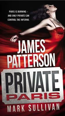Private Paris by Mark T. Sullivan, James Patterson