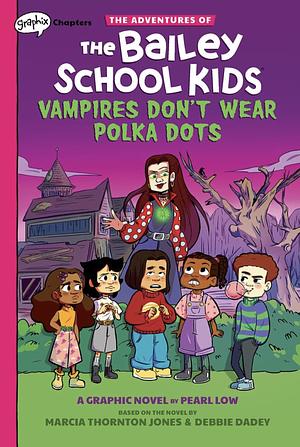 Vampires Don't Wear Polka Dots: A Graphic Novel by Debbie Dadey, Marcia Thornton Jones