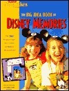 Disney Memories: The Big Idea Book by Lisa Bearnson