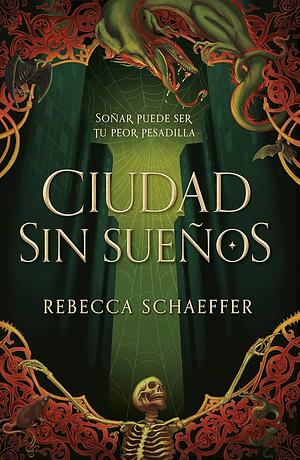 Ciudad sin sueños by Rebecca Schaeffer
