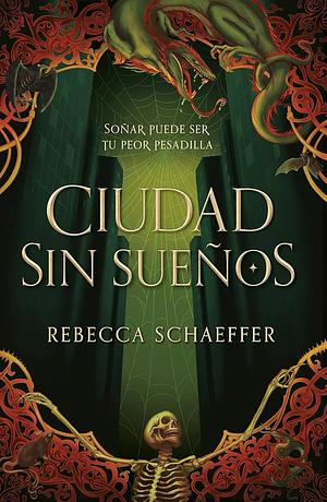 Ciudad sin sueños by Rebecca Schaeffer