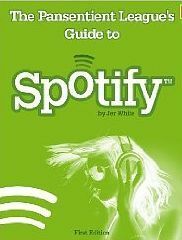 The Pansentient League's Guide to Spotify by Jer White