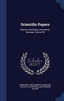 Scientific Papers: Physics, Chemistry, Astronomy, Geology, Volume 30 by William Thomson Kelvin, Hermann Von Helmholtz, Michael Faraday, Baron
