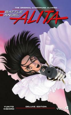 Battle Angel Alita Deluxe Edition, Vol. 4 by Yukito Kishiro