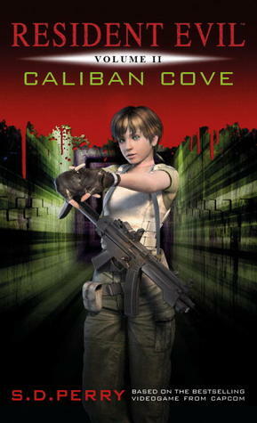 Resident Evil: O Incidente de Caliban Cove by S.D. Perry