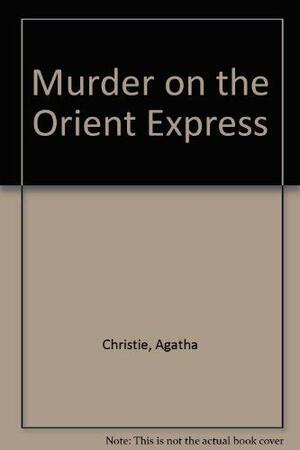 Murder on the Orient Express by Agatha Christie