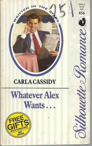 Whatever Alex Wants by Carla Cassidy