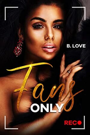 Fans Only by B. Love