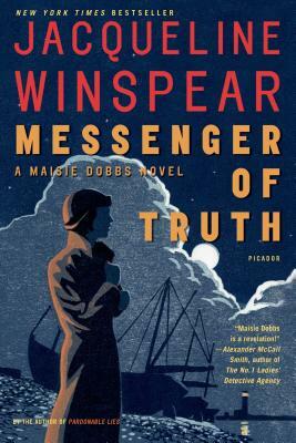 Messenger of Truth: A Maisie Dobbs Novel by Jacqueline Winspear