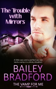 The Trouble with Mirrors by Bailey Bradford