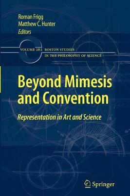 Beyond Mimesis and Convention: Representation in Art and Science by 