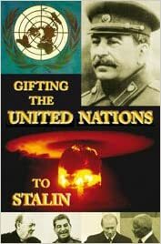 Gifting the United Nations Stalin by Spymaster, Greg Hallett