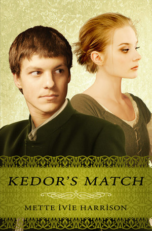Kedor's Match by Mette Ivie Harrison