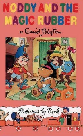 Noddy and the Magic Rubber by Enid Blyton