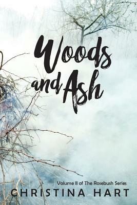 Woods and Ash by Christina Hart