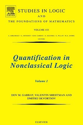 Quantification in Nonclassical Logic, Volume 1 by Dimitrij Skvortsov, Valentin Shehtman, Dov M. Gabbay