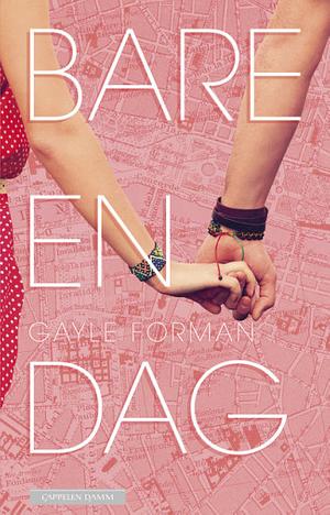 Bare en dag by Gayle Forman