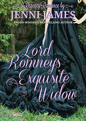 Lord Romney's Exquisite Widow by Jenni James
