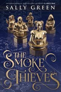 The Smoke Thieves by Sally Green