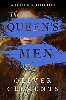 The Queen's Men by Oliver Clements