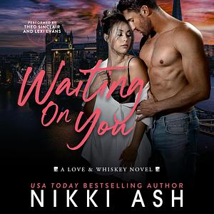 Waiting on You by Nikki Ash