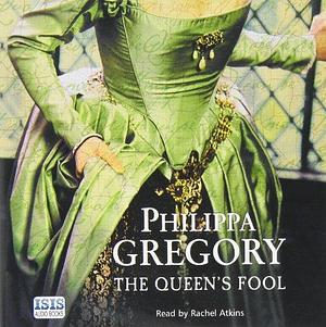 The Queen's Fool. Philippa Gregory by Philippa Gregory, Philippa Gregory